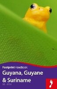 Abbildung von: Guyana Guyane and Suriname - Footprint Travel Guides