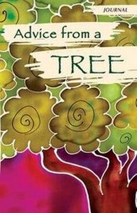 Enlarge image Cover: Advice from a Tree - Journal - Better World Press, Incorporated