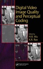 Cover: Digital Video Image Quality and Perceptual Coding - CRC Press