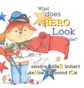 Cover: What Does A Hero Look Like? - Lionheart Group, LLC