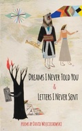 Cover: Dreams I Never Told You & Letters I Never Sent - Gold Wake Press Collective