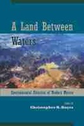 Cover: A Land Between Waters - University of Arizona Press