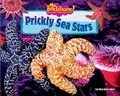 Cover: Prickly Sea Stars - Bearport Books