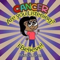 Cover: Cancer, Are You Listening? - Butterfly Typeface