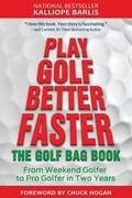 Cover: Play Golf Better Faster - Building Your Best Inc