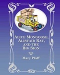 Cover: Alice Mongoose, Alistair Rat, and the Big Sign - Hawaiian Heritage Press