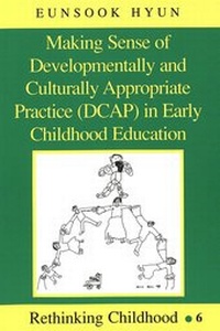 Enlarge image Cover: Making Sense of Developmentally and Culturally Appropriate Practice (DCAP) in Early Childhood Education - Peter Lang Verlag