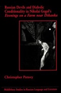Cover: Russian Devils and Diabolic Conditionality in Nikolai Gogol's &laquo;Evenings on a Farm near Dikanka&raquo; - Peter Lang Verlag