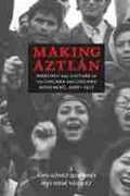 Cover: Making Aztlan - University of New Mexico Press