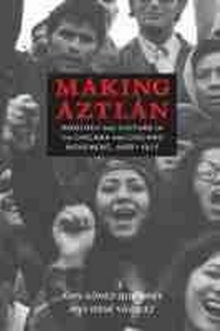 Abbildung von: Making Aztlan - University of New Mexico Press