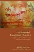 Cover: Decolonizing Indigenous Histories - University of Arizona Press