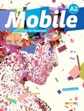 Cover: Mobile / A2 - Livre &eacute;l&egrave;ve mit DVD-ROM (audio + vid&eacute;o) - Didier