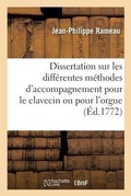 Cover: Dissertation Sur Les Differentes Methodes d'Accompagnement Pour Le Clavecin Ou Pour l'Orgue 1772, - Hachette Livre - Bnf