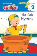 Cover: Caillou: The Sock Mystery - Read with Caillou, Level 2 - Caillou