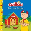 Cover: Caillou and The Puppies - Caillou