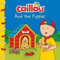 Enlarge image Cover: Caillou and The Puppies - Caillou