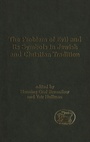 Cover: The Problem of Evil and its Symbols in Jewish and Christian Tradition - Continuum International Publishing Group Ltd.