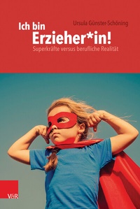 Abbildung von: Ich bin Erzieher*in - Vandenhoeck & Ruprecht