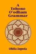 Cover: A Tohono O'Odham Grammar - University of Arizona Press