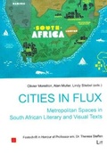 Cover: Cities in Flux: Metropolitan Spaces in South African Literary and Visual Texts - Lit Verlag