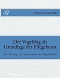Cover: Der Vogelflug als Grundlage der Fliegekunst - Reprint Publishing