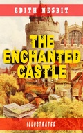 Cover: The Enchanted Castle (Illustrated) - e-artnow