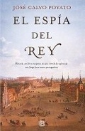 Cover: El espia del rey/ The King's Spy - Ediciones B, SA