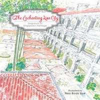 Abbildung von: The Enchanting Lion City - Marshall Cavendish International (Asia) Pte Ltd