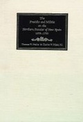 Cover: The Presidio and Militia on the Northern Frontier of New Spain - University of Arizona Press