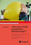 Cover: Was zum Teufel geschieht in meinem Hirn? - Hogrefe
