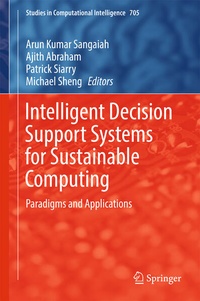 Enlarge image Cover: Intelligent Decision Support Systems for Sustainable Computing - Springer
