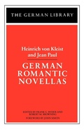 Cover: German Romantic Novellas: Heinrich von Kleist and Jean Paul - Continuum International Publishing Group Ltd.