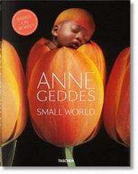 Enlarge image Cover: Anne Geddes. Small World - TASCHEN