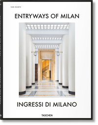 Abbildung von: Entryways of Milan. Ingressi di Milano - TASCHEN