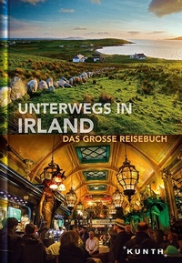 Abbildung von: Unterwegs in Irland - Kunth Verlag