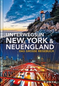 Abbildung von: Unterwegs in New York und Neuengland - Kunth Verlag