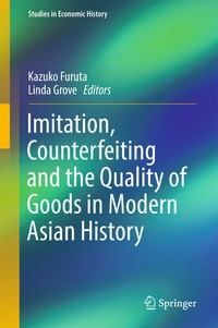 Abbildung von: Imitation, Counterfeiting and the Quality of Goods in Modern Asian History - Springer