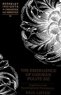 Cover: The Emergence of German Polite &laquo;Sie&raquo; - Peter Lang Verlag