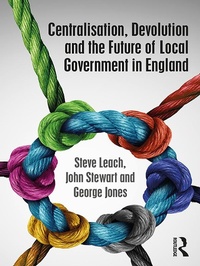 Abbildung von: Centralisation, Devolution and the Future of Local Government in England - Routledge