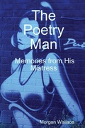 Cover: The Poetry Man Memories from His Mistress - Lulu.com