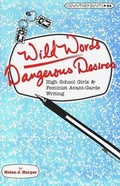 Cover: Wild Words / Dangerous Desires - Peter Lang Verlag