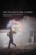 Cover: The Village Is Like a Wheel - University of Arizona Press