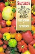 Cover: Shattering: Food, Politics, and the Loss of Genetic Diversity - University of Arizona Press
