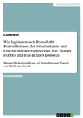 Cover: Wie legitimiert sich Herrschaft? Konstellationen der Naturzustands- und Gesellschaftsvertragstheorien von Thomas Hobbes und Jean-Jacques Rousseau - GRIN Verlag