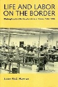 Cover: Life and Labor on the Border - University of Arizona Press