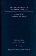 Cover: The Life and Death of Texas German - Duke University Press
