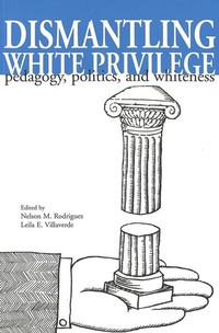 Enlarge image Cover: Dismantling White Privilege - Peter Lang Verlag