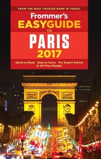 Abbildung von: Frommer's EasyGuide to Paris 2017 - Frommermedia