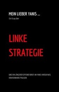 Cover: Mein lieber Yanis ... Ein Essay &uuml;ber Linke Strategie - tredition