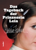 Cover: Das Tagebuch der Prinzessin Leia - Hannibal Verlag